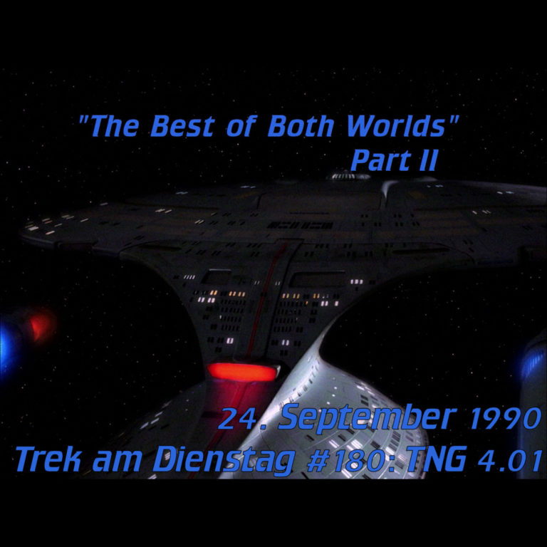 #180: The Best of Both Worlds, Part II (TNG 4.01)