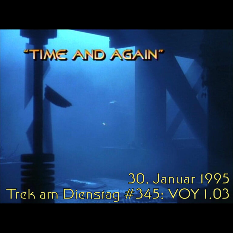 #345: Time and Again (VOY 1.03)